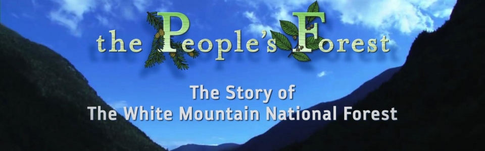 NH_Grand_Events_Documentary_AMCHighlandCenter_ThePeoplesForest_WhiteMountainNationalForest